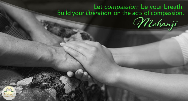 Mohanji quote  - Let compassion be your breath